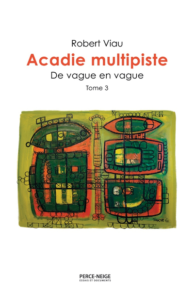 Acadie multipiste, tome 3 : De vague en vague Image 1